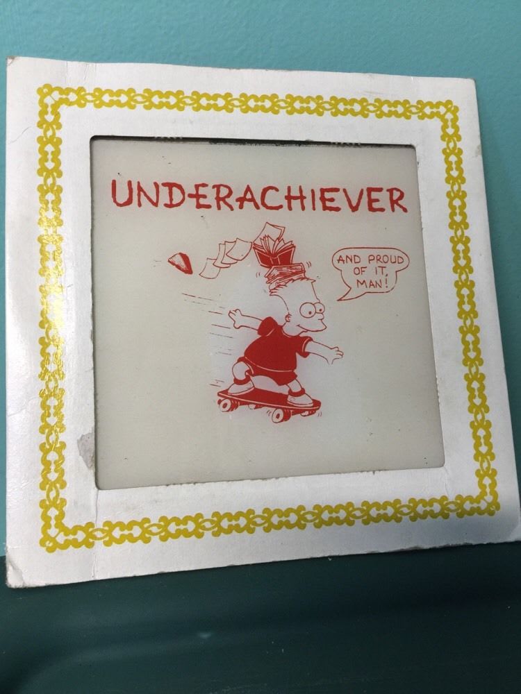 Underachiever