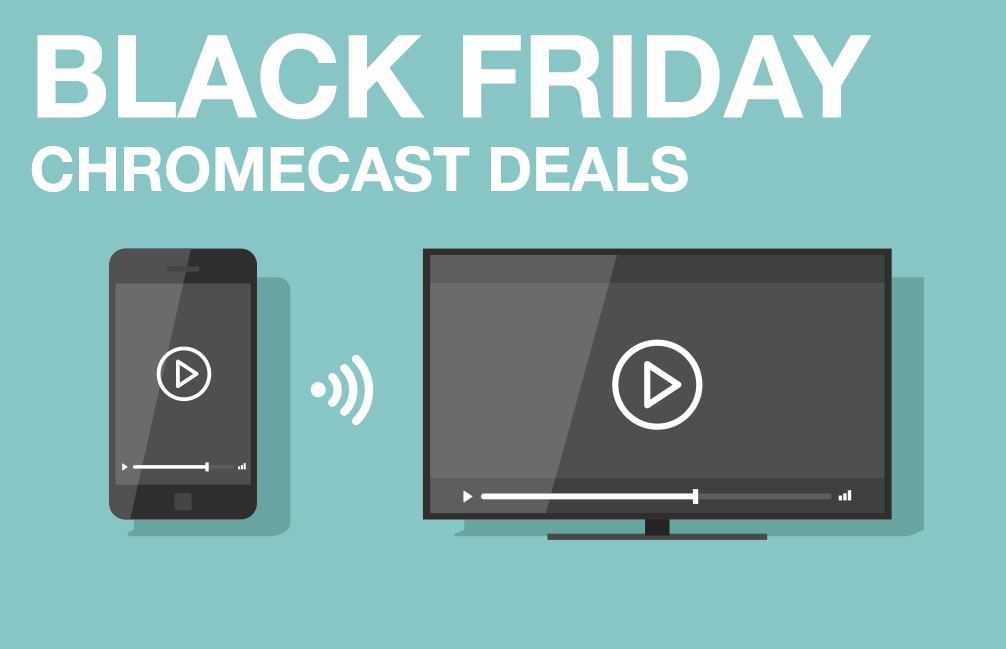 Black Friday Chromecast