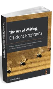 The Art of Writing Efficient Programs eBook. Get this book for free in exchange for email and work position information.