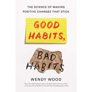 "Good Habits, Bad Habits: The Science of Making Positive Changes" Kindle eBook: $2.99