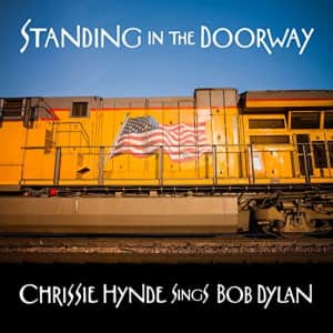 Standing in the Doorway: Chrissie Hynde Sings Bob Dylan Vinyl LP for $14