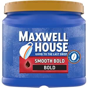 Maxwell House Smooth Bold Dark Roast Ground Coffee (26.7 oz Canister) for $27