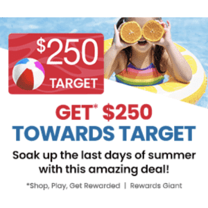 Get a $250 Reward toward Target from Rewards Giant: by completing mini-tasks Get a $250 Reward toward Target from Rewards Giant: by completing mini-tasks