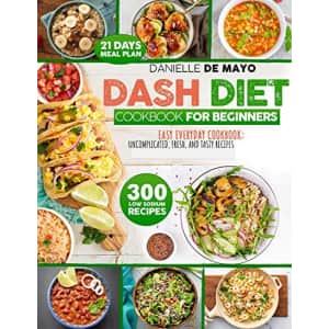 DASH Diet Cookbook for Beginners Kindle eBook: Free