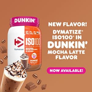 Dymatize ISO100 Hydrolyzed Protein Powder in Dunkin' Mocha Latte Flavor, 100% Whey Isolate Protein, for $25