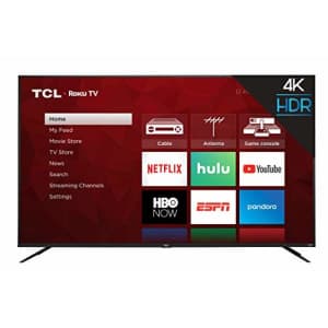 TCL 65" 4K HDR LED UHD Roku Smart TV for $754 TCL 65" 4K HDR LED UHD Roku Smart TV for $754