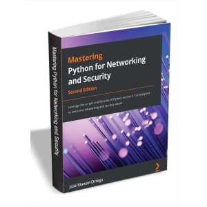 Mastering Python for Networking and Security - Second Edition for free Mastering Python for Networking and Security - Second Edition for free