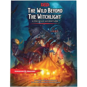The Wild Beyond the Witchlight: A Feywild Adventure for $30 The Wild Beyond the Witchlight: A Feywild Adventure for $30