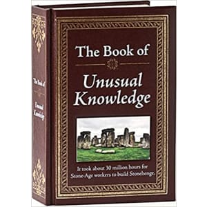 The Book of Unusual Knowledge Hardcover for $12 The Book of Unusual Knowledge Hardcover for $12