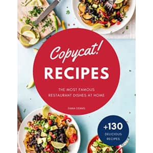 "Copycat! Recipes: The Most Famous Restaurant Dishes at Home" Kindle eBook: free "Copycat! Recipes: The Most Famous Restaurant Dishes at Home" Kindle eBook: free
