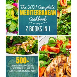 "The 2021 Complete Mediterranean Cookbook" Kindle eBook: Free "The 2021 Complete Mediterranean Cookbook" Kindle eBook: Free