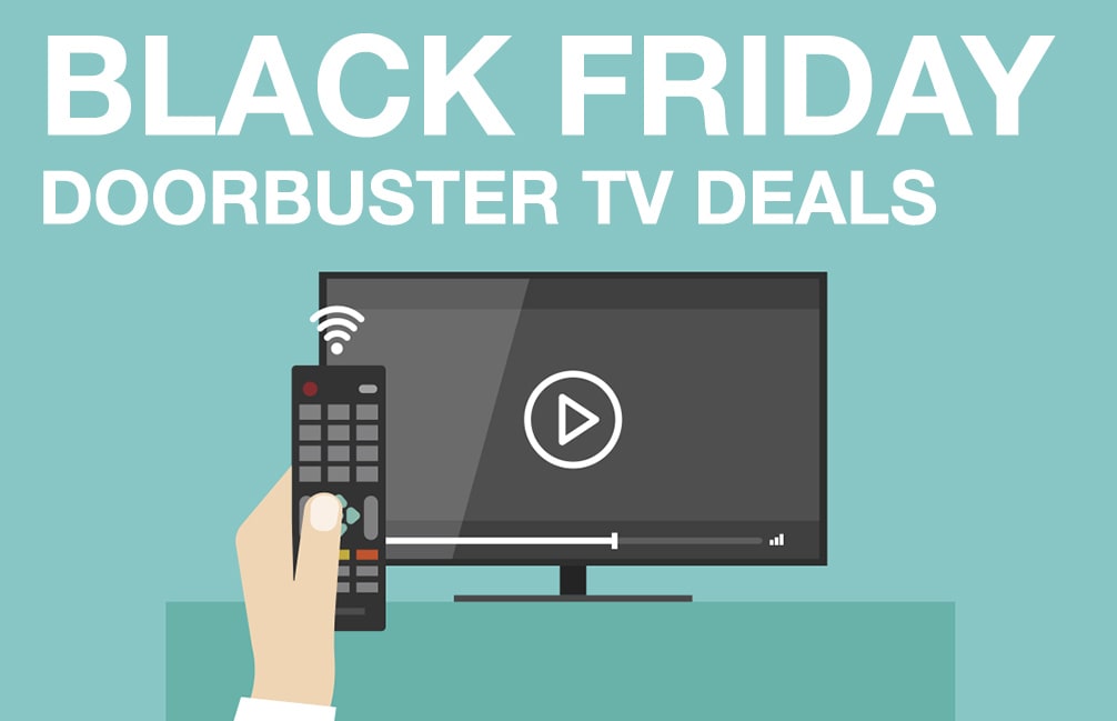 Black Friday Doorbuster TVs